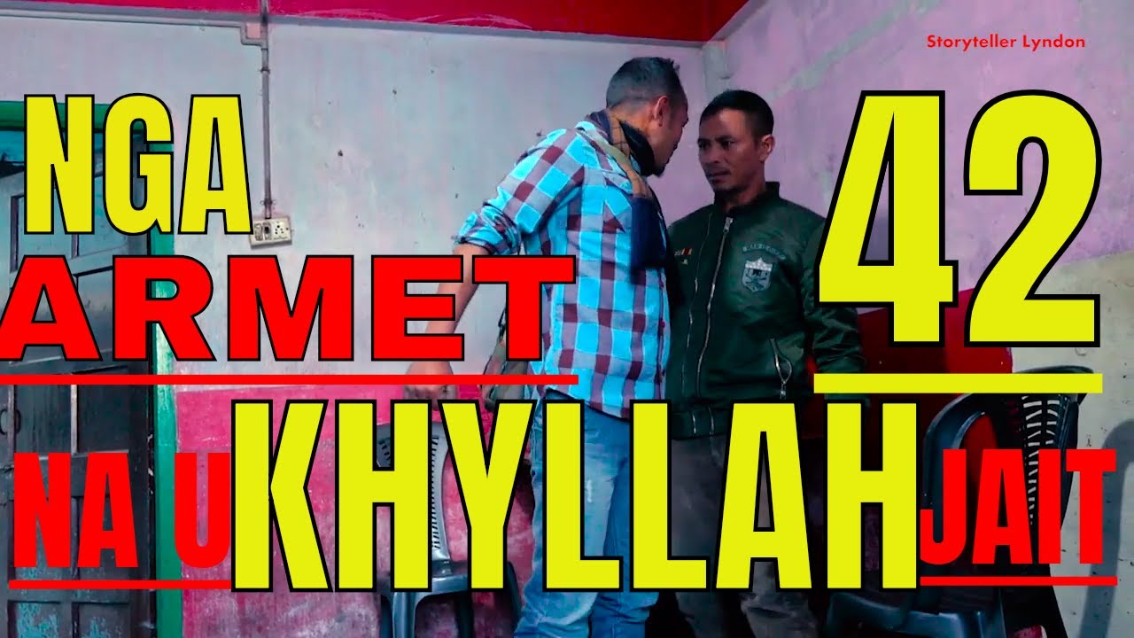 nga armet na u khyllah jait part 42