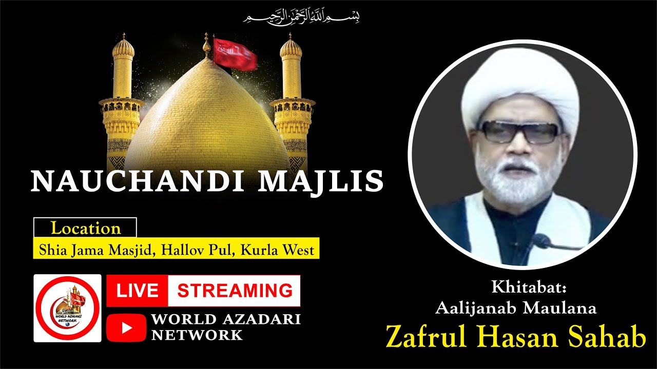 🔴 LIVE Nauchandi Jumerat Majlis | Maulana Zafrul Hasan Khan Sahab | Shia Jama Masjid, Kurla W