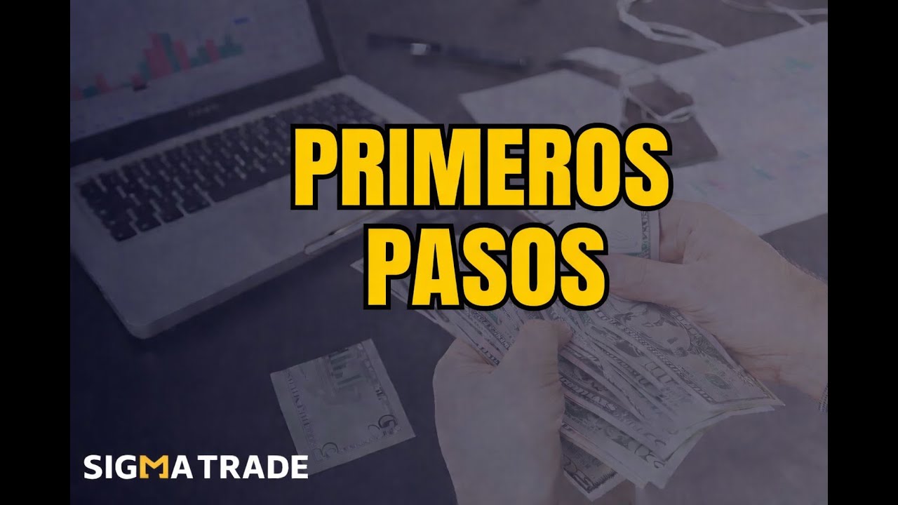Sigma Trade Primeros Pasos
