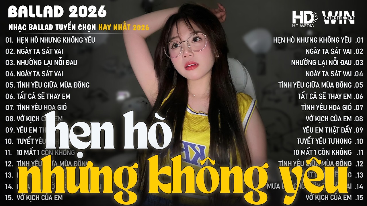 Hẹn Hò Nhưng Không Yêu-Nhạc Trẻ Ballad Hot Trend 2025♫Top 20 Ca Khúc Nghe Day Dứt Về Nỗi Đau TìnhYêu