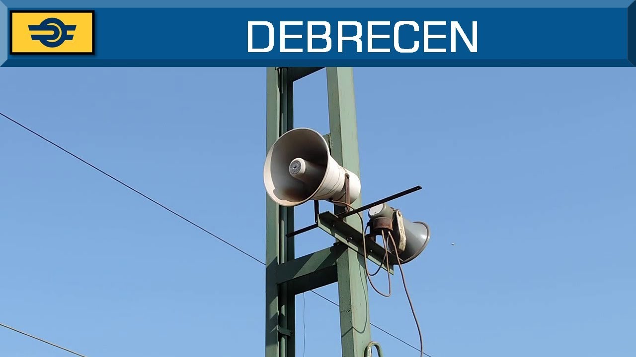 Hangosbemondás Debrecen állomáson / Station announcements in Debrecen