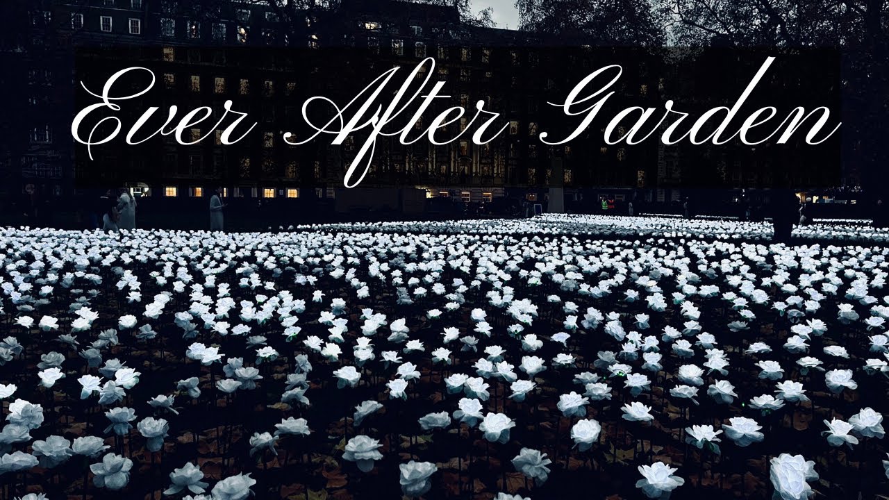 The Ever After Garden | London