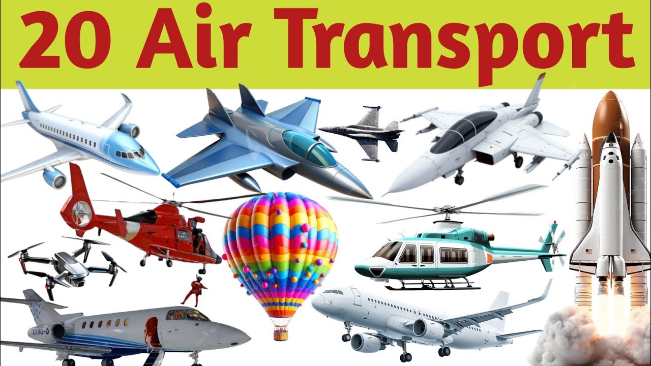 20 Air Transport Names | Types of Air Vehicles for Kids | Learn Air Transport Names | Air Vehicles |