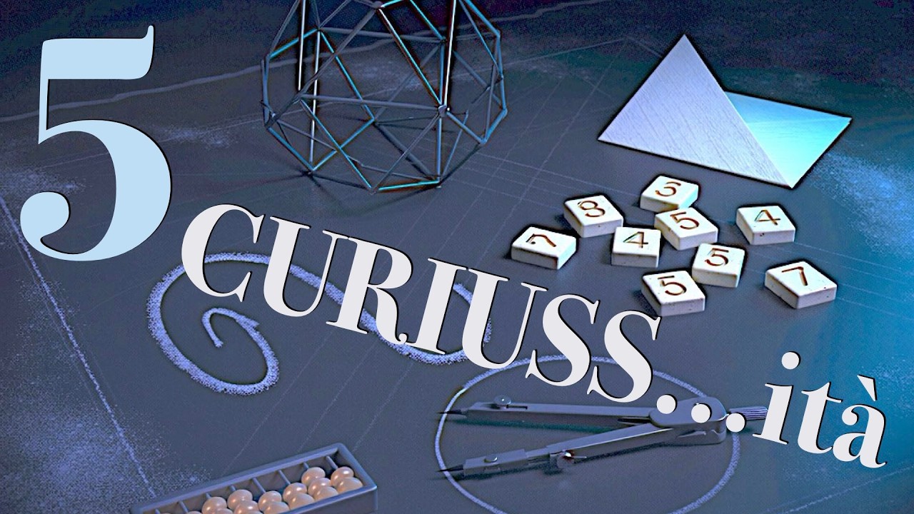 5 CURIUSS...ità sulla Matematica - Collage F&C - CURIUSS