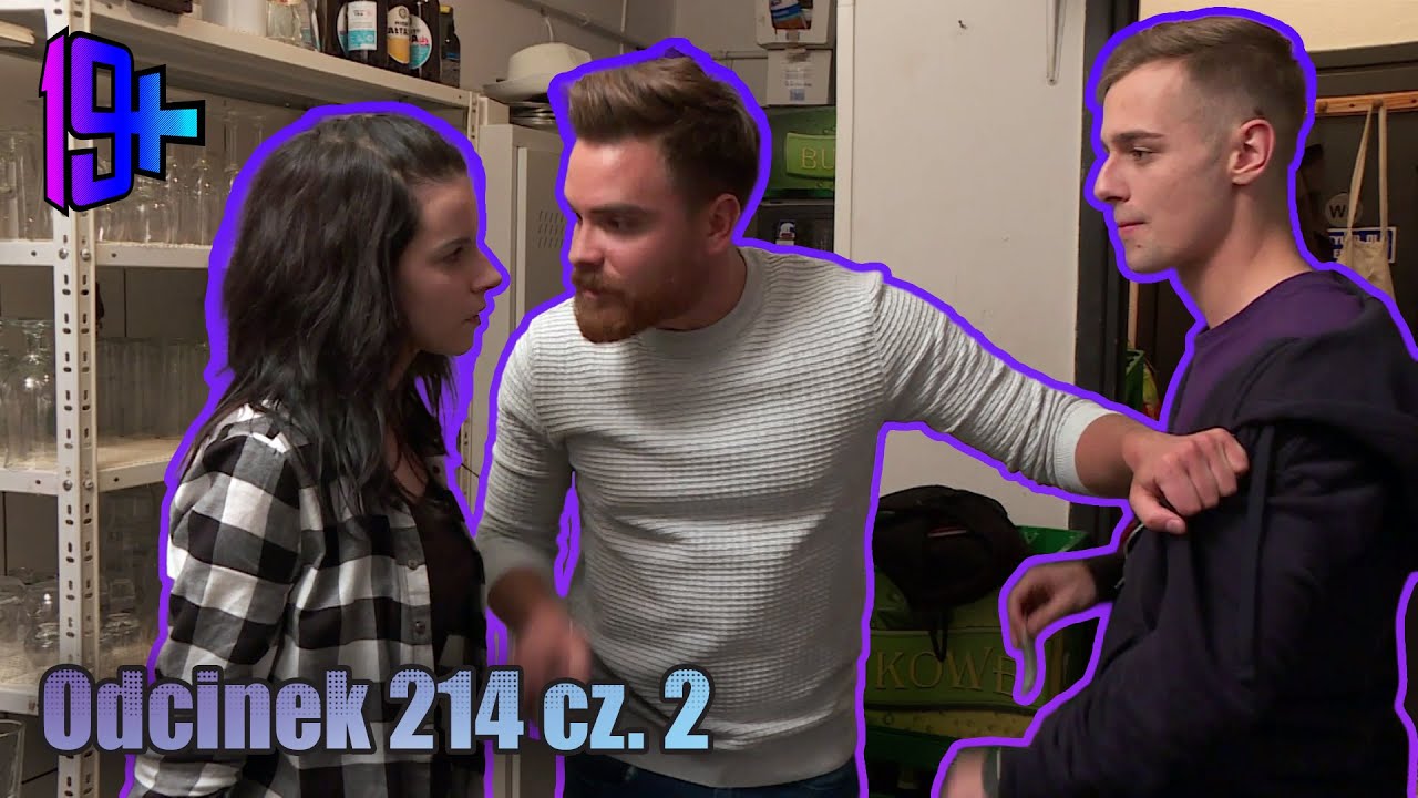 19+ | ODCINEK 214 CZ. 2