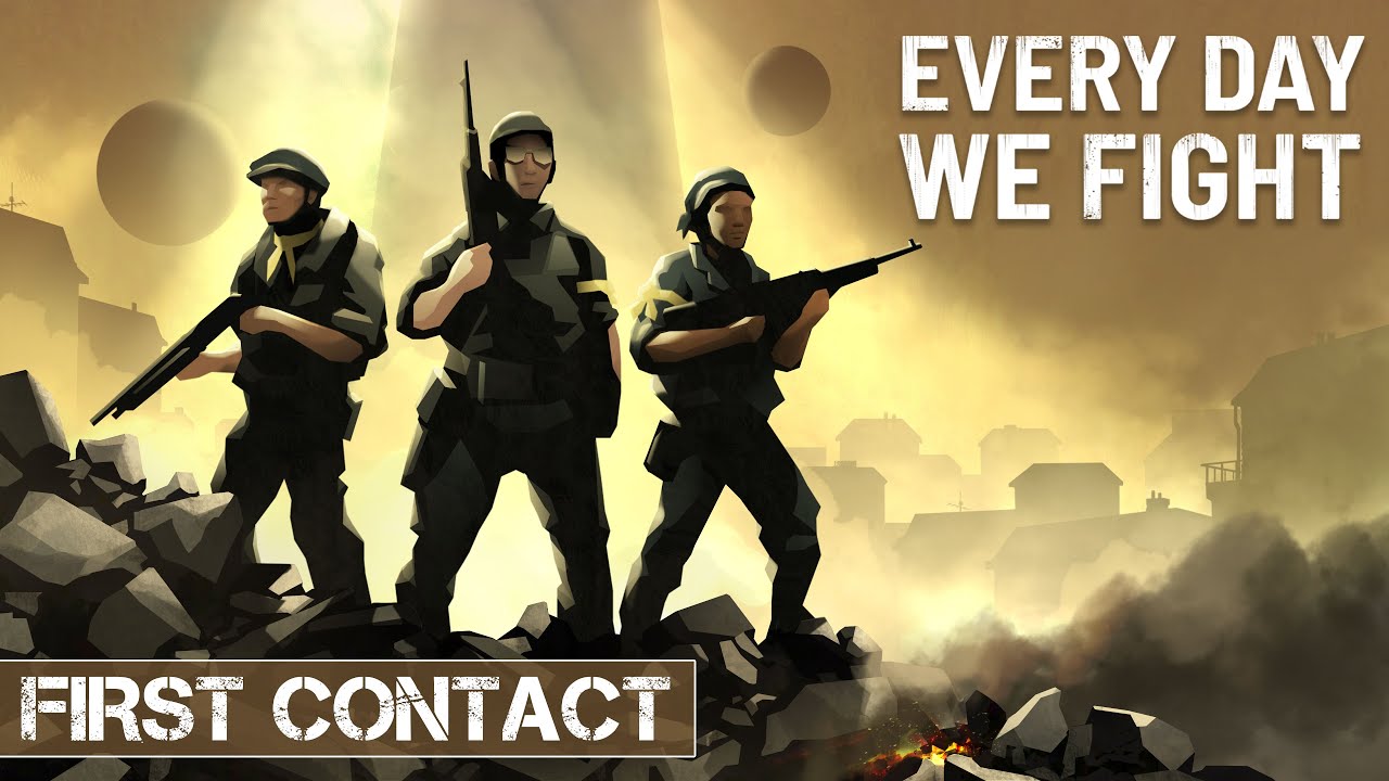 [FR] Every Day We Figh - First Contact - XCOM mais différent
