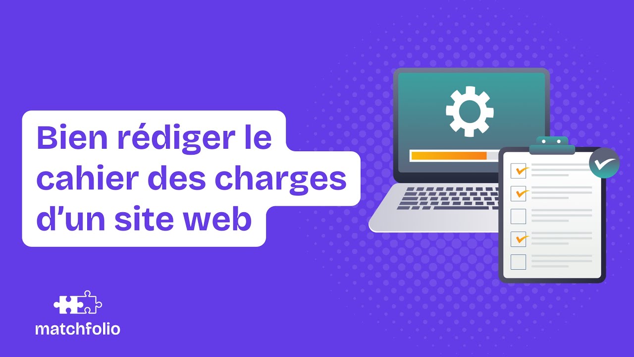 Bien rédiger le cahier des charges d’un site web + Modèle gratuit