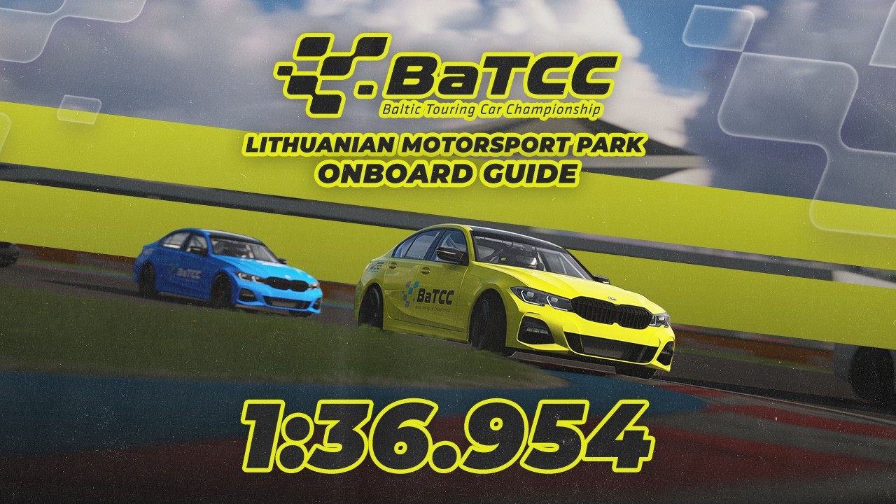 E-BaTCC 2026 Round 1 Track Guide | BMW G20 @ Lithuanian Motorsport Park