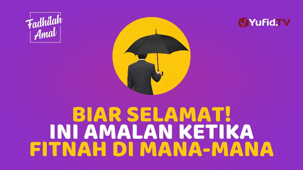 Menjauh Demi Selamat, Uzlah di Akhir Zaman - Fadhilah Amal Yufid TV