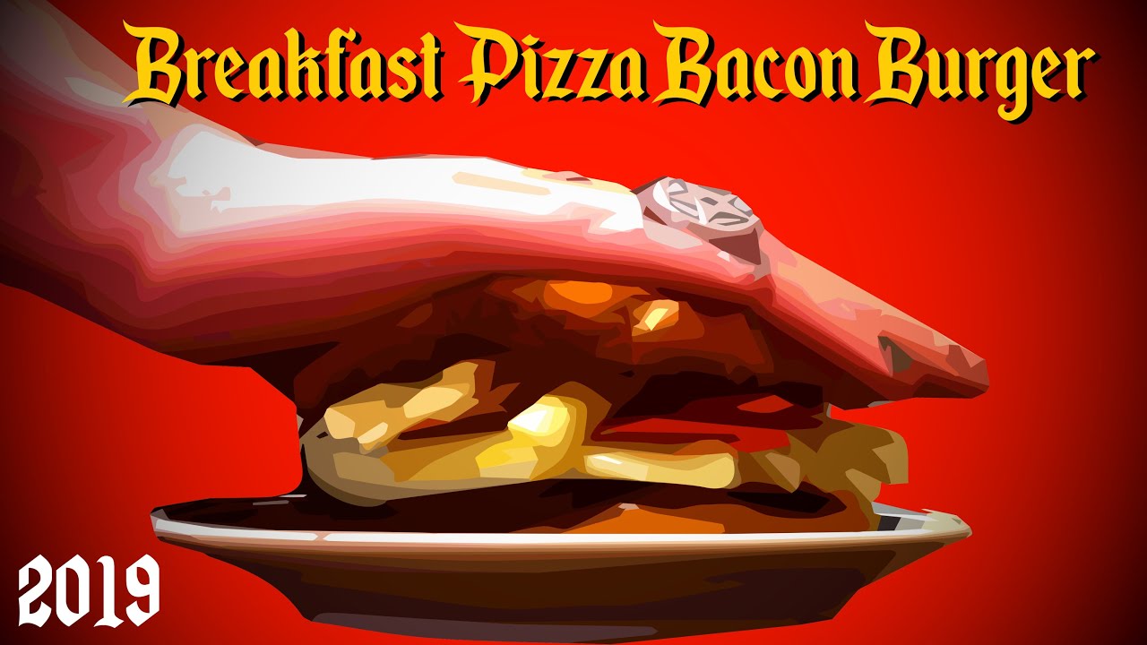 KingCobraJFS - Breakfast Pizza Bacon Burger