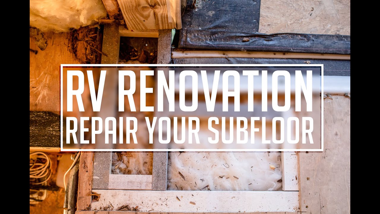 RV Renovation// Water Damage Subfloor Repair