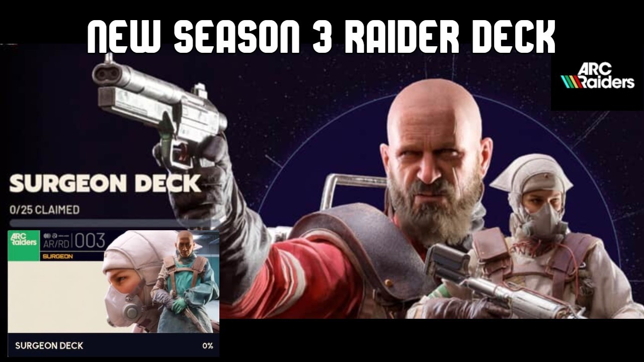 NEW SEASON 3 RAIDER DECK - ALL ITEMS! | Arc Raiders 'Surgeon Deck'