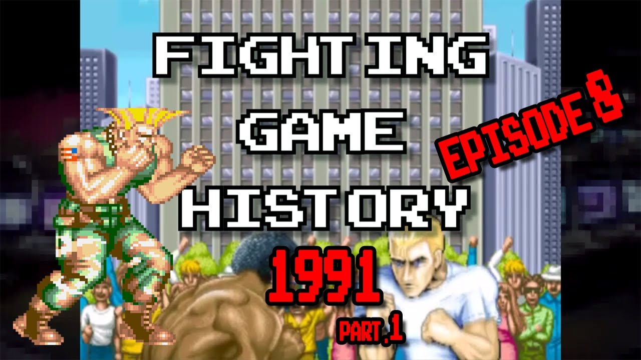 08 - Fighting Game History - Episode 8 (1991 1/2)
