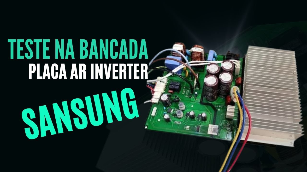 Como ligar Placa de Ar Inverter Samsung na bancada!