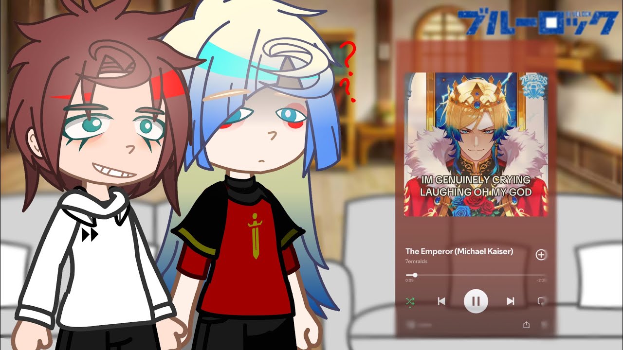 Blue lock react to kaiser’s song 😼 || blue lock Gacha || satire || I am the KING I am the KAISER