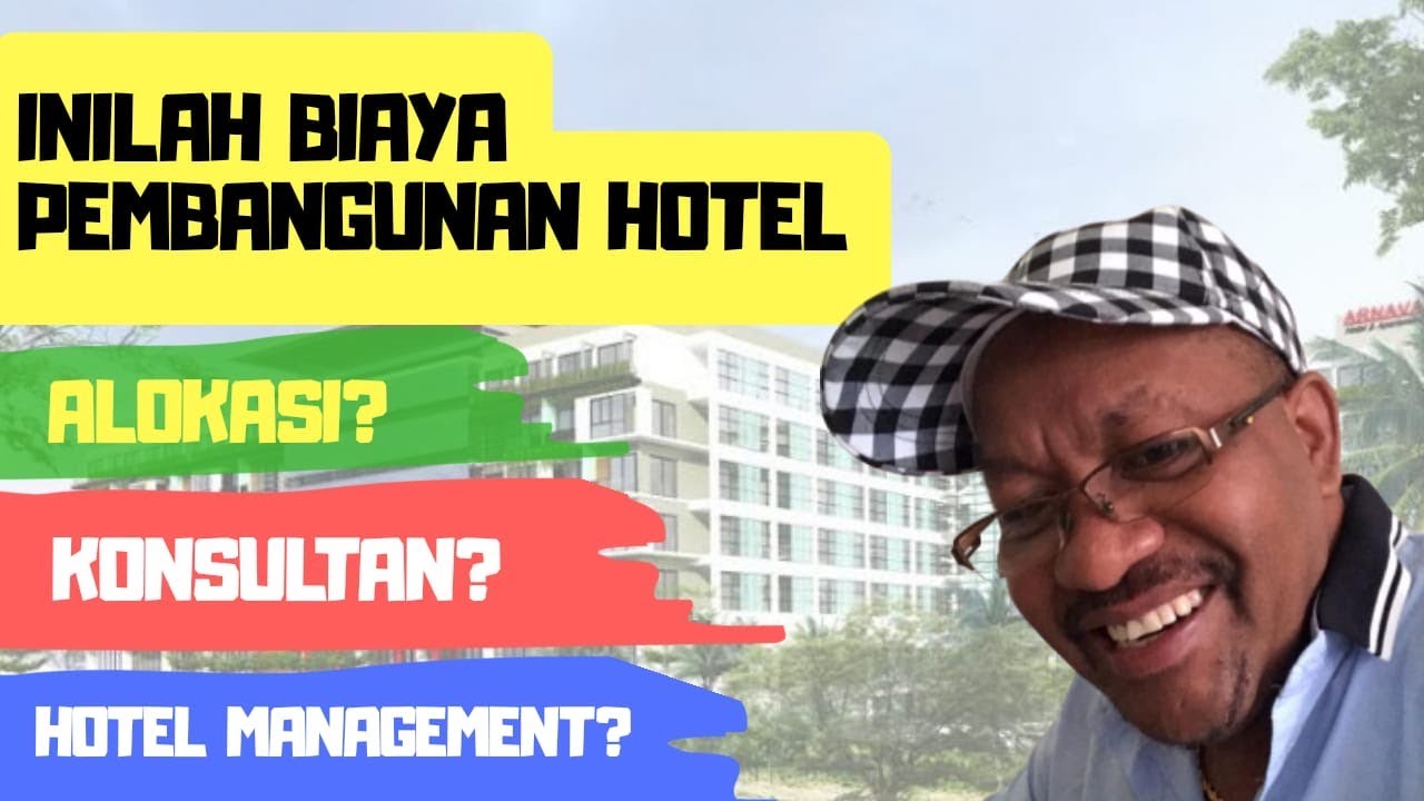 Cara bangun hotel , biaya bangun , jasa konsultan , alokasi biaya bangun hotel