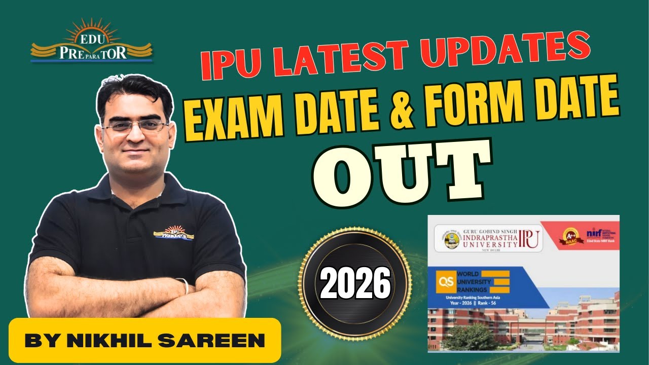 MAJOR UPDATE: The IP University (GGSIPU) 2026 EXAM DATE & FORM DATE officially OUT!