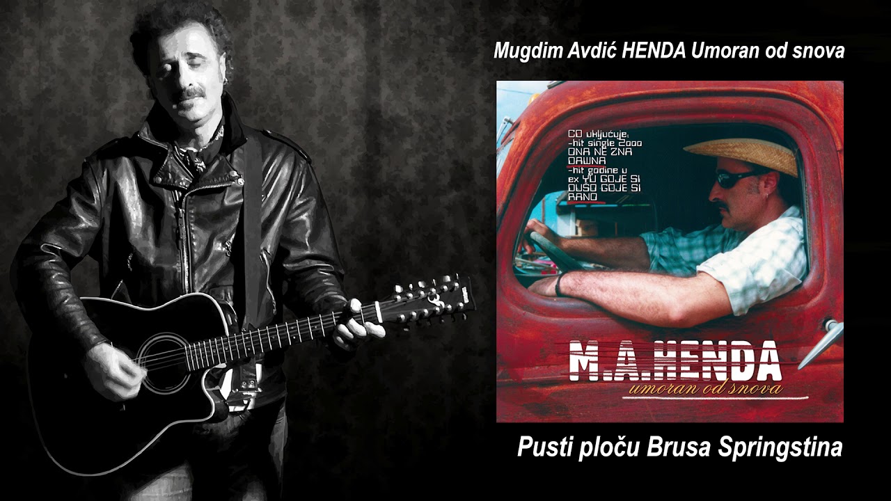 Mugdim Avdić-HENDA Pusti ploču Brusa Springstina