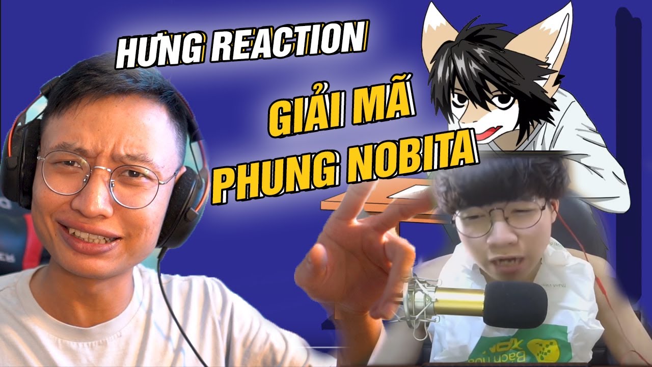 HƯNG REACTION || A CN LÊN TIẾNG GIẢI MÃ 