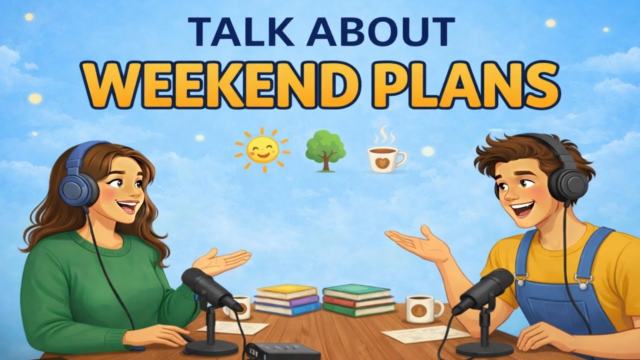 How to Talk About Weekend Plans in English | Daily English Conversation Practice
