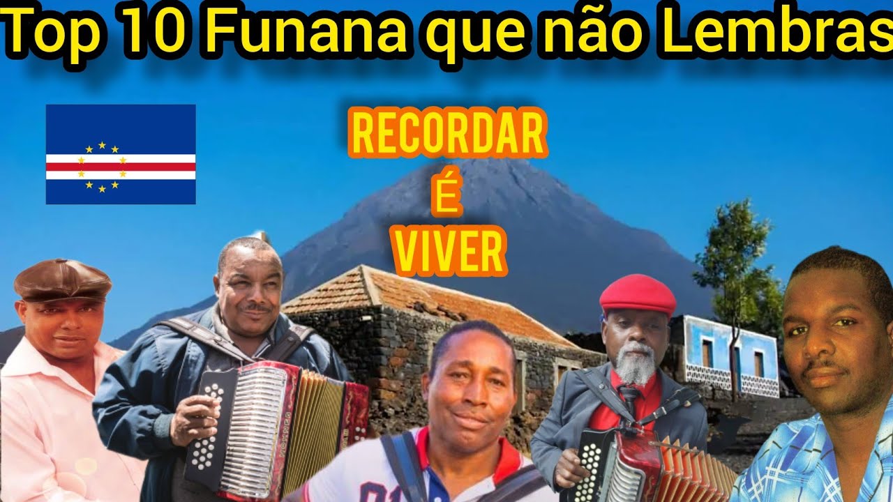 Top 10 funana antigo de Cabo Verde que j&aacute; n&atilde;o lembras - Recordar &eacute; Viver🇨🇻