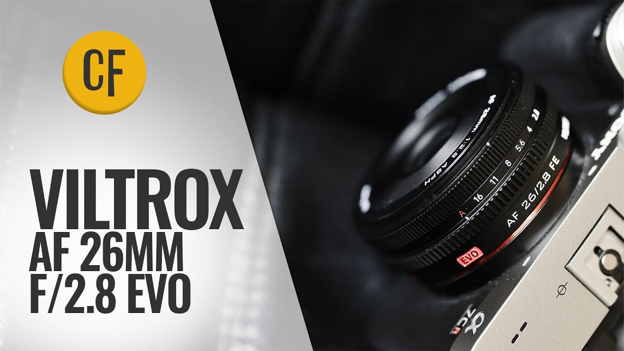 Обзор объектива Viltrox AF 26mm f/2.8 'Evo' типа 