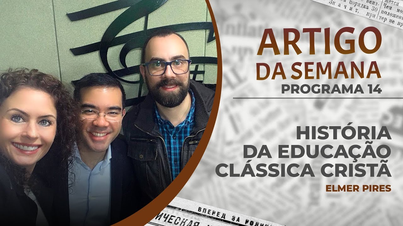 História da educação clássica cristã (Início 4:33) | Rádio Pinheiros