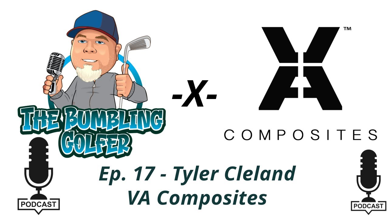 TBG Ep. 17 - Tyler Cleland with VA Shafts