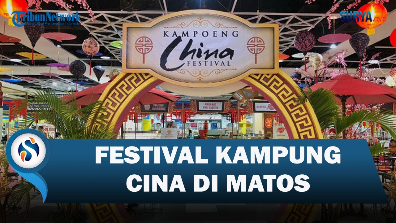 Jelang Perayaan Imlek ! Matos Hadirkan Festival Kampoeng Cina