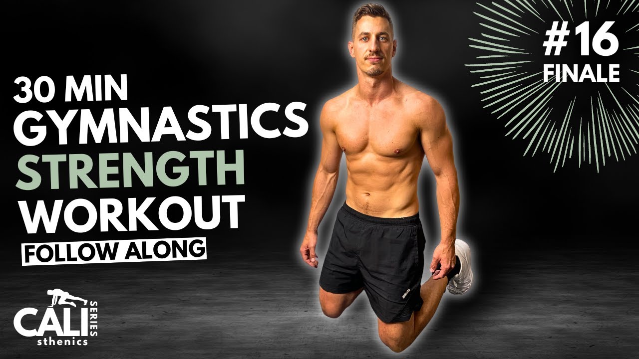 30 Min GYMNASTICS STRENGTH WORKOUT | Calisthenics Series | Day 16