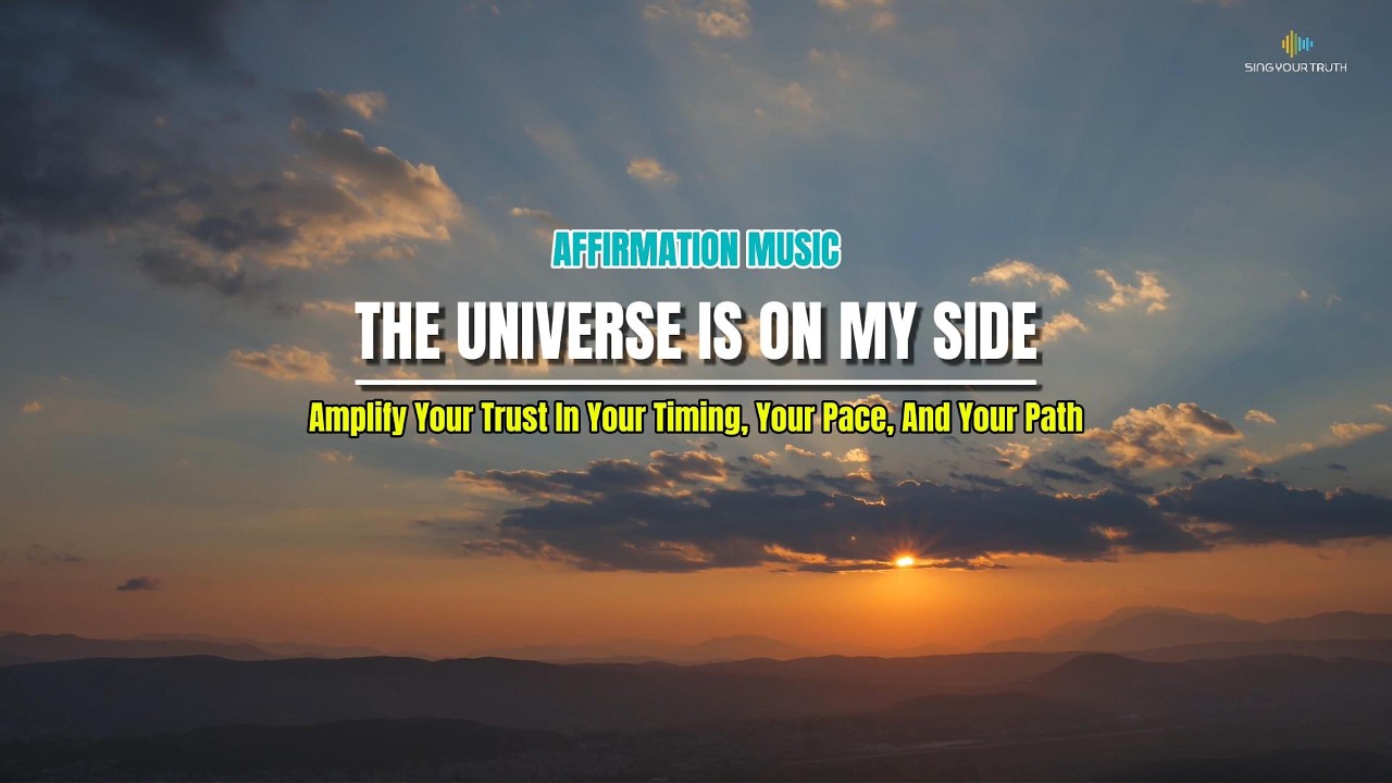 'The Universe Is On My Side' | Powerful Affirmation Song | SingYourTruthMusic