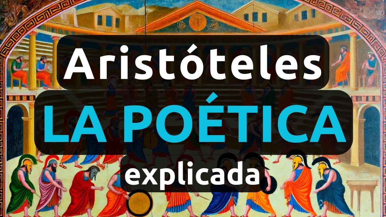 La Poética de Aristóteles - Explicada para que la entiendas