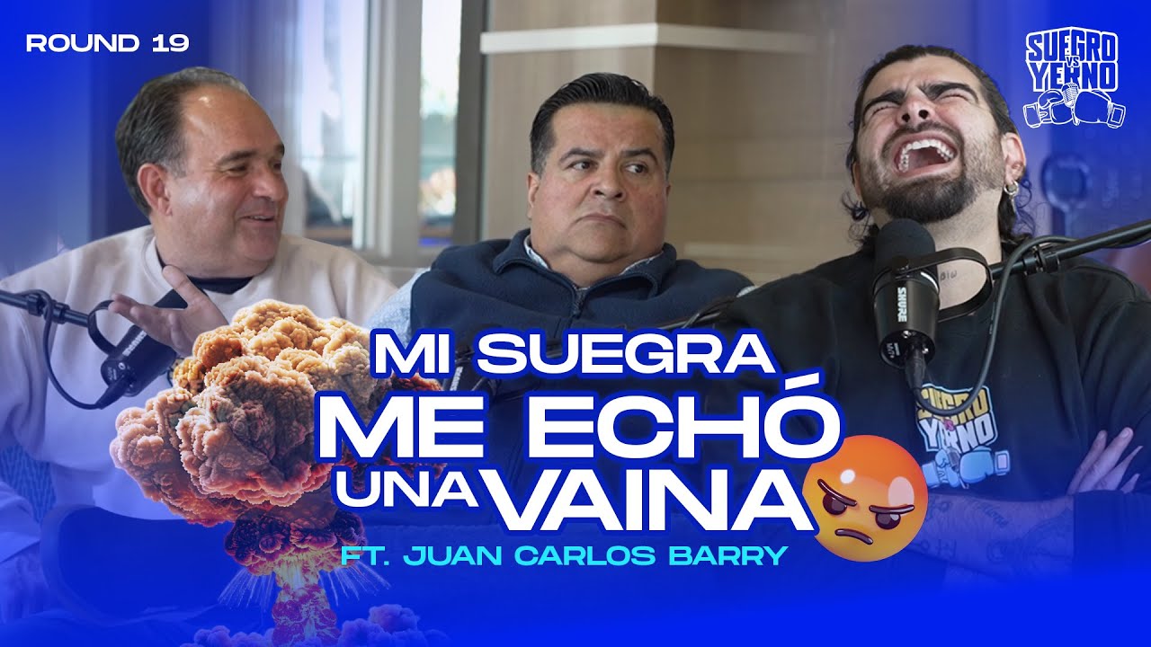 MI SUEGRA ME ECHÓ UNA VAINA | ROUND #19 | #SuegrovsYernoPodcast ft  Juan Carlos Barry