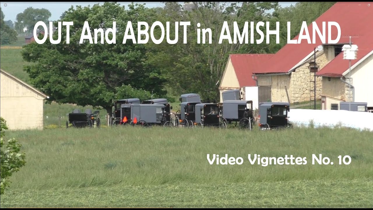 AMISH LAND Lancaster County, PA...Video Vignettes No. 10