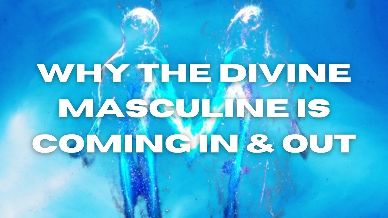 Why the divine masculine comes in & out 💙✨