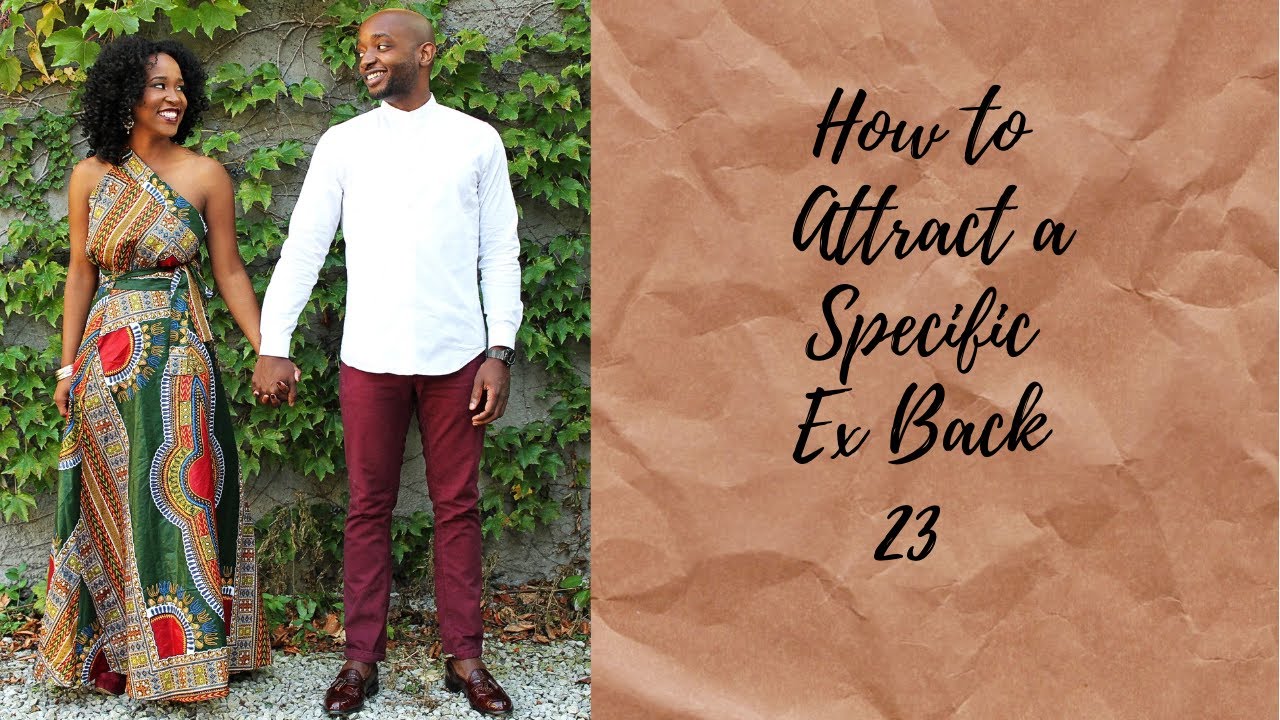 How to Attract a Specific Ex Back  23