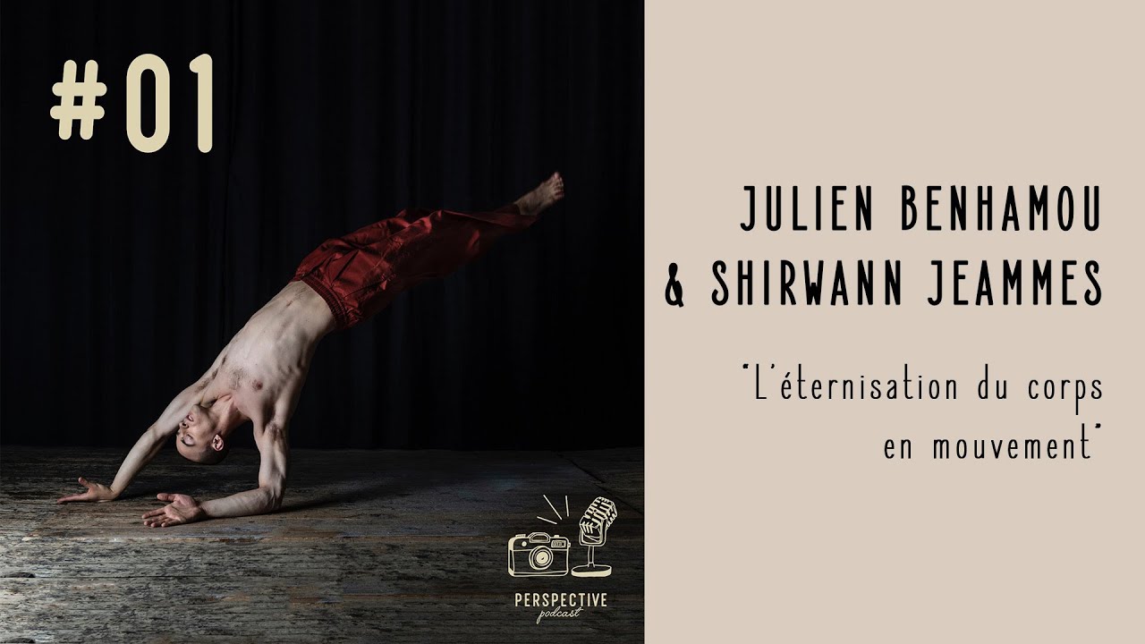 La photographie de danse | Perspective - Podcast Photo (#01)