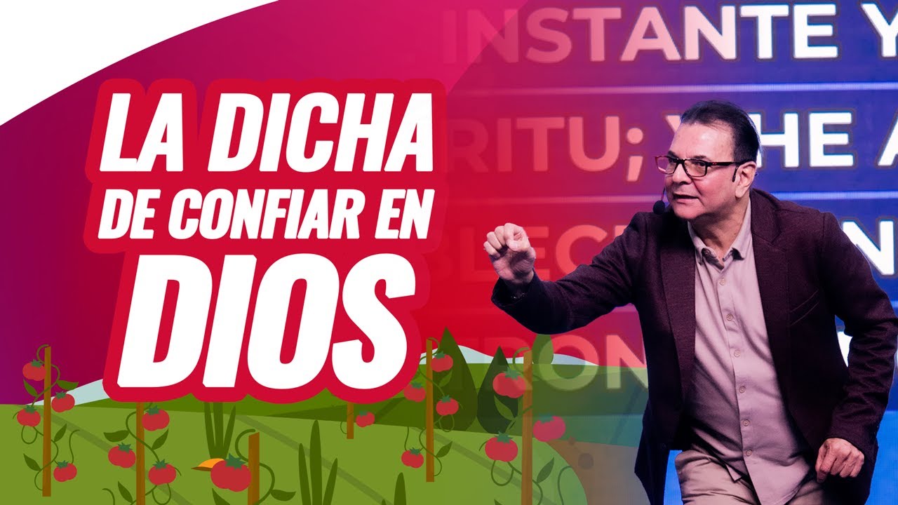 La dicha de confiar en Dios | Pastor Rodolfo Arias R | Prédicas 2023