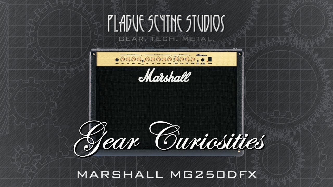 Gear Curosities: Marshall MG250DFX - Marshall's Most Hated Amp Series!