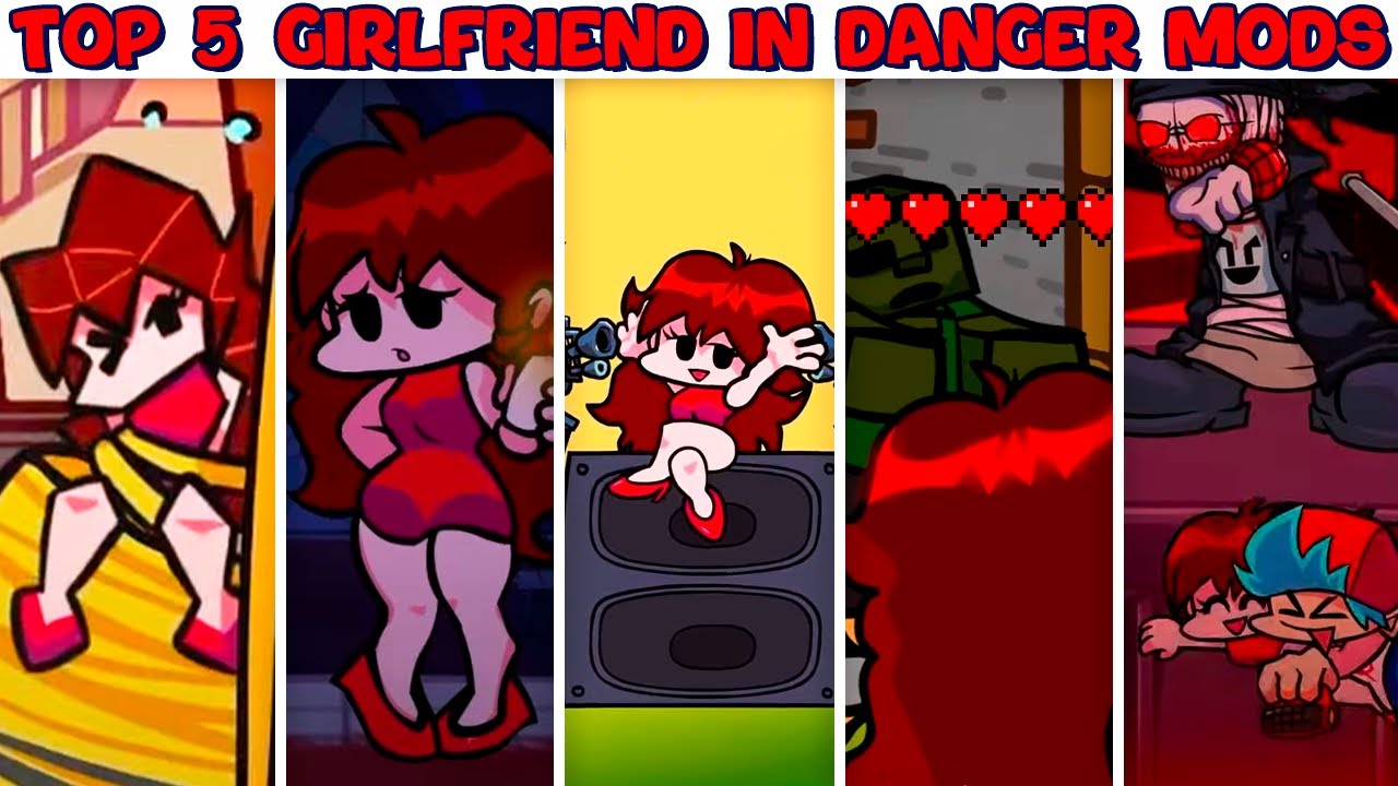 Top 5 Girlfriend in Danger Mods #16 - Friday Night Funkin&rsquo;