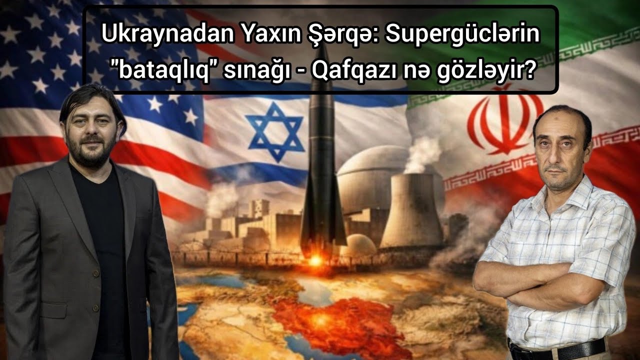 Ukraynadan Yaxın Şərqə: Supergüclərin 