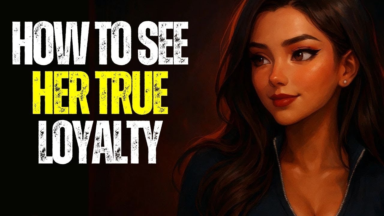 The Two Tests That Reveal a Woman&rsquo;s True Loyalty | Female Psychology