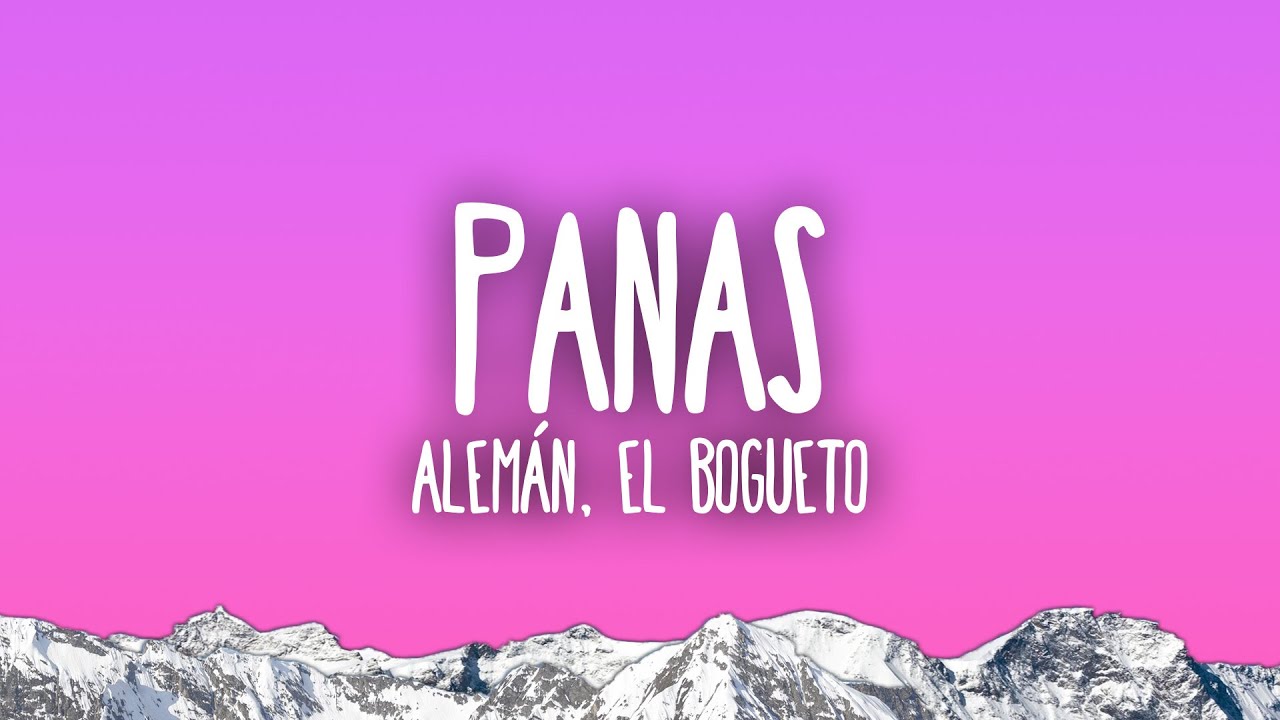 Alem&aacute;n, El Bogueto - Panas