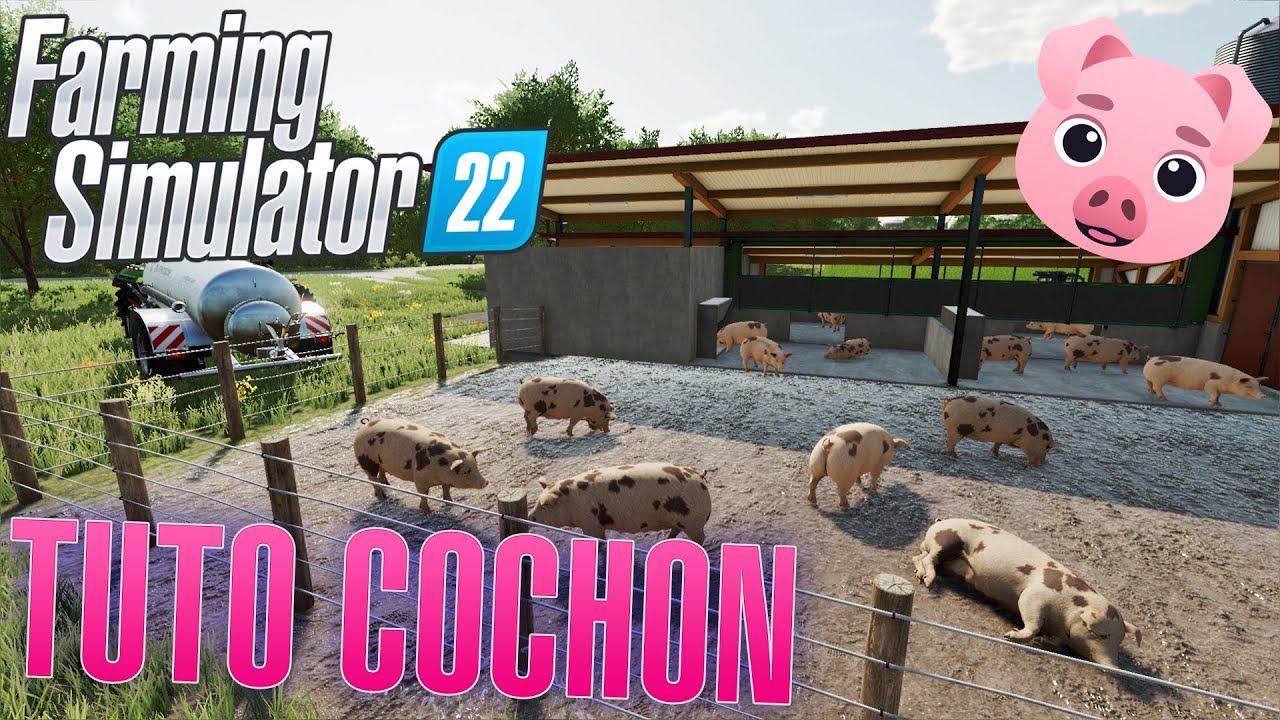 [TUTO] FARMING SIMULATOR 22 | FAIRE DES COCHONS !!🐷🐖