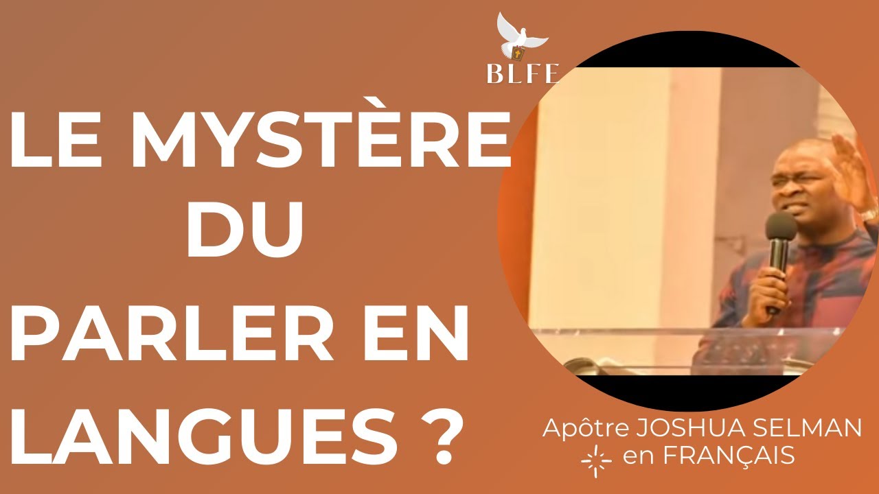 LE MYSTÈRE DU  PARLER EN LANGUES (PROFOND ENSEIGNEMENT) JOSHUA SELMAN en français