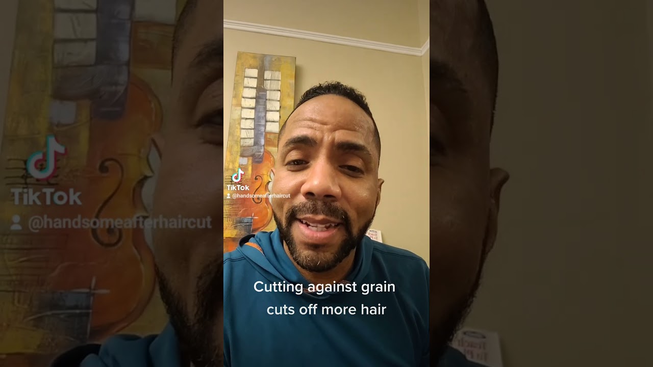 Cutting hair against the grain