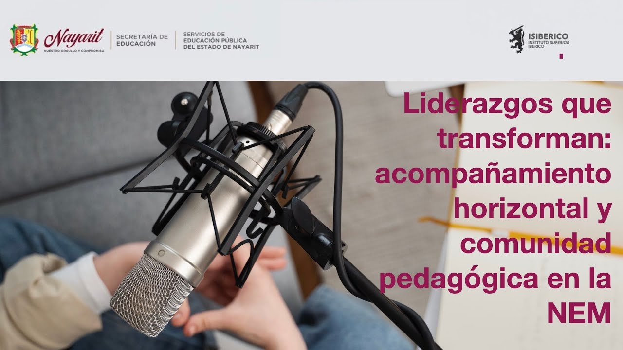 🎙️ Liderazgos que transforman: acompañamiento horizontal y comunidad pedagógica en la NEM
