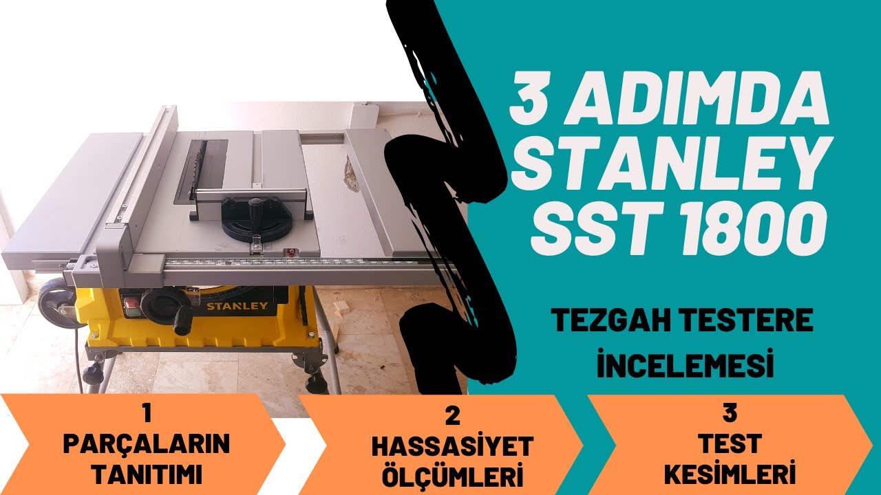 STANLEY SST 1800 YATAR TESTERE İNCELEMESİ DETAYLI TABLE SAW REVİEW