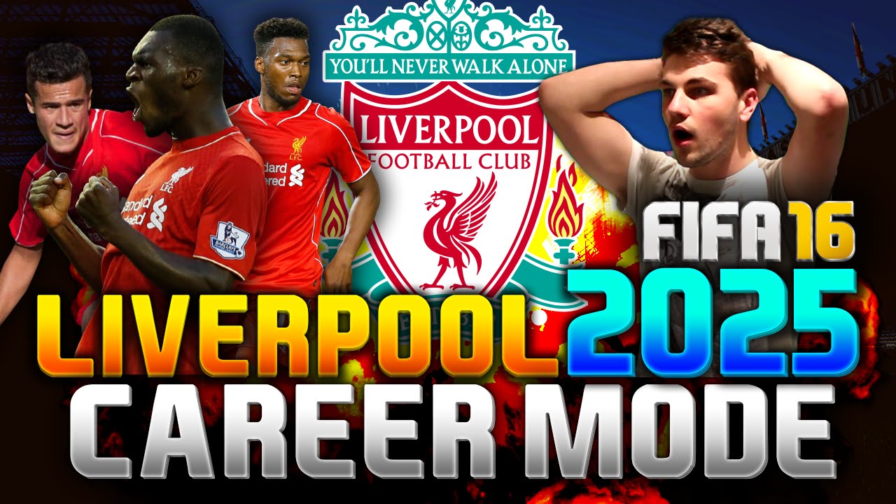FIFA 16 | LIVERPOOL IN 2025!!! (CAREER MODE)
