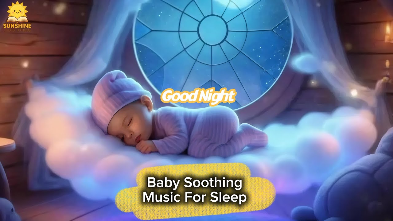 Baby Soothing Music for sleep | Peaceful Night Sounds (No Lyrics) | Sunshine Story Studio